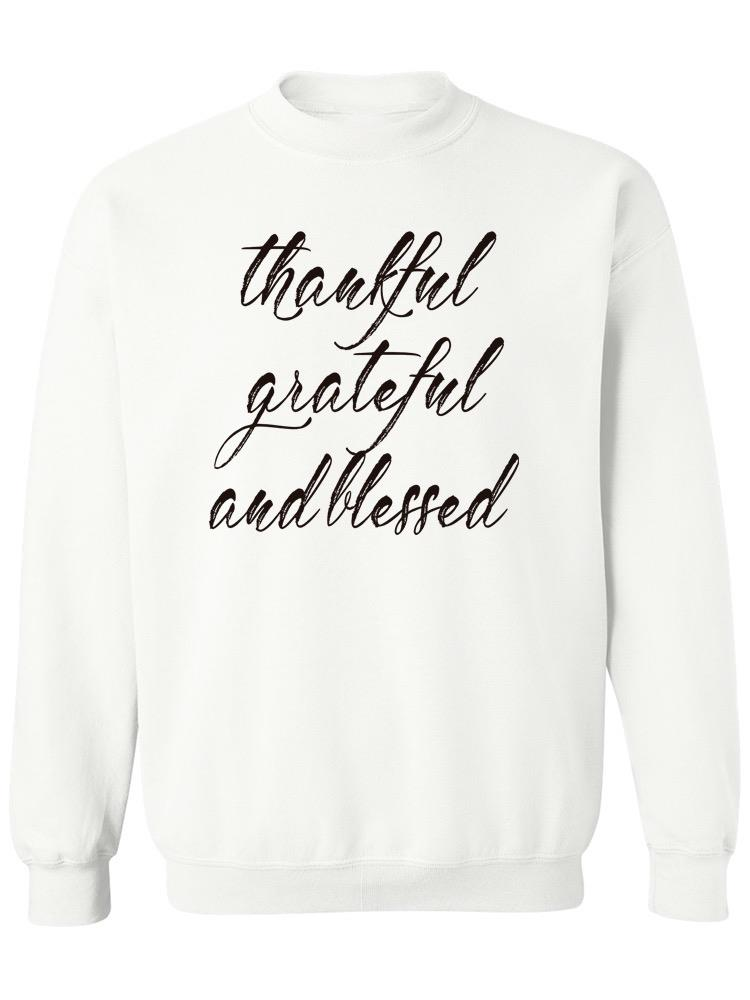 Thankful Grateful And Blessed Hoodie -SPIdeals Designs